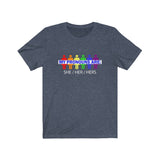 My Pronouns Are: She/Her/Hers - Unisex Relaxed Fit